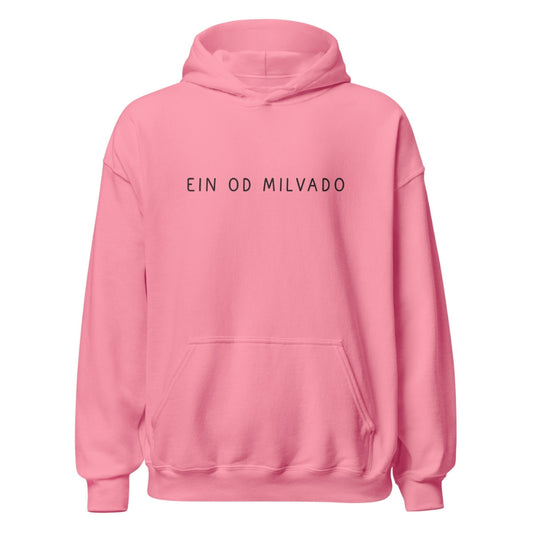 “Ein Od Milvado” Hoodie