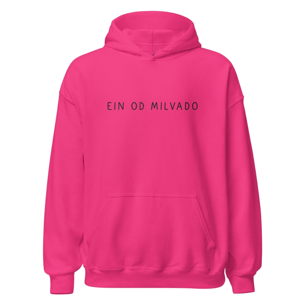 “Ein Od Milvado” Hoodie
